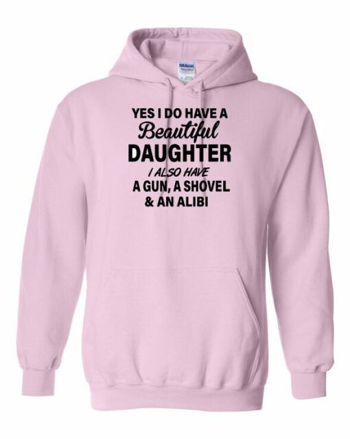 YES I DO HAVE A BEAUTIFUL DAUGHTER  - Adult Hooded Sweatshirt (Unisex)