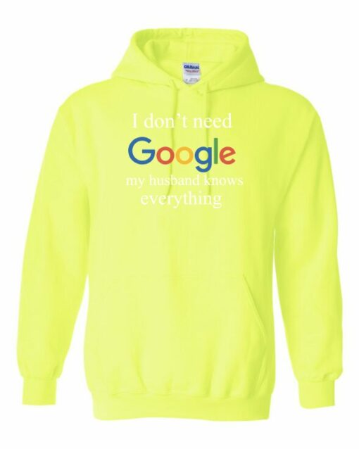 I DONT NEED GOOGLE MY HUSBAND  KNOWS EVERYTHING - Adult Hooded Sweatshirt (Unisex)